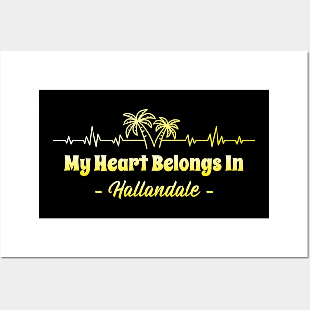 My Heart Belongs in Hallandale Beach Wall Art by Be Yourself Tees